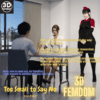 (3D) Too Small to Say No